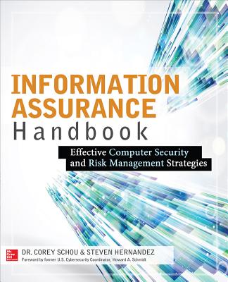 Information Assurance Handbook: Effective Computer Security and Risk Management Strategies