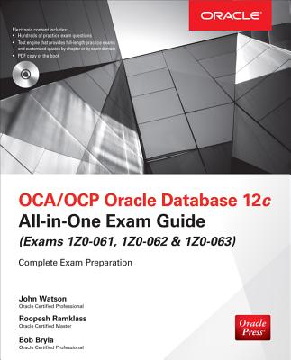 OCA/OCP Oracle Database 12c All-in-One Exam Guide (Exams 1Z0-061, 1Z0-062, & 1Z0-063)