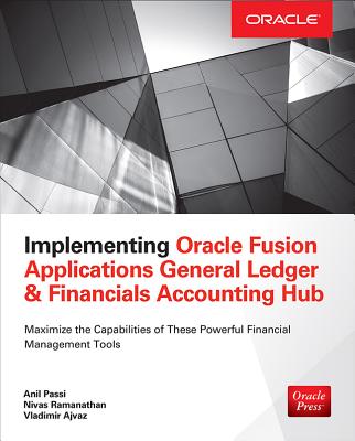 Implementing Oracle Fusion General Ledger and Oracle Fusion Accounting Hub