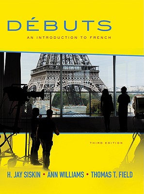 Debuts: An Introduction to French Student Edition