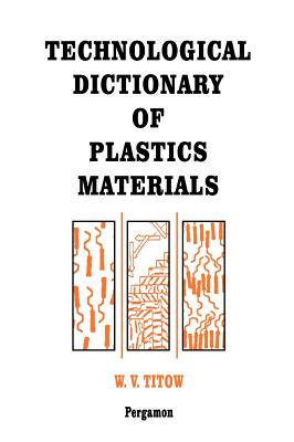 Technological Dictionary of Plastics Materials