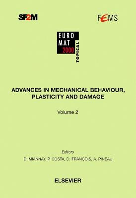 Advances in Mechanical Behaviour, Plasticity and Damage