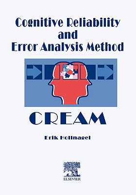 Cognitive Reliability and Error Analysis Method (CREAM)