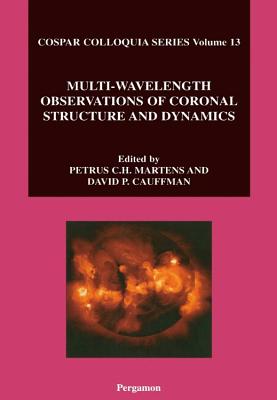 Multi-Wavelength Observations of Coronal Structure and Dynamics