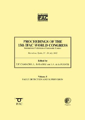 Proceedings of the 15th IFAC World Congress, Volume J: Fault Detection and Supervision