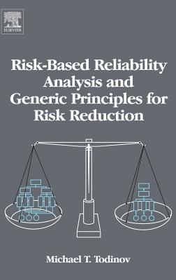 Risk-Based Reliability Analysis and Generic Principles for Risk Reduction