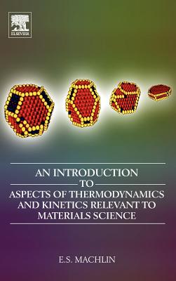 An Introduction to Aspects of Thermodynamics and Kinetics Relevant to Materials Science