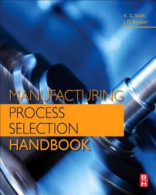 Manufacturing Process Selection Handbook