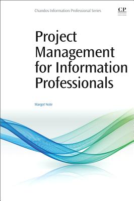 Project Management for Information Professionals