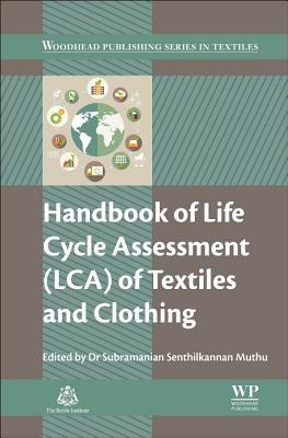 Handbook of Life Cycle Assessment (LCA) of Textiles and Clothing