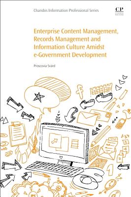 Enterprise Content Management, Records Management and Information Culture Amidst E-Government Development