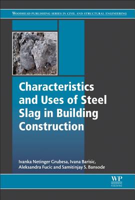 Characteristics and Uses of Steel Slag in Building Construction