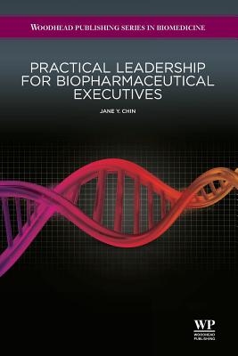 Practical Leadership for Biopharmaceutical Executives