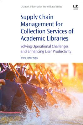 Supply Chain Management for Collection Services of Academic Libraries