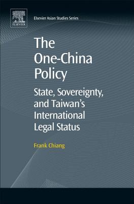 The One-China Policy: State, Sovereignty, and Taiwan's International Legal Status