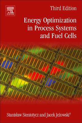 Energy Optimization in Process Systems and Fuel Cells