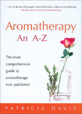 Aromatherapy An A-Z