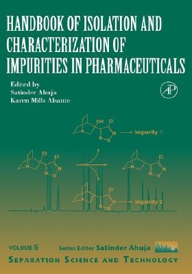 Handbook of Isolation and Characterization of Impurities in Pharmaceuticals