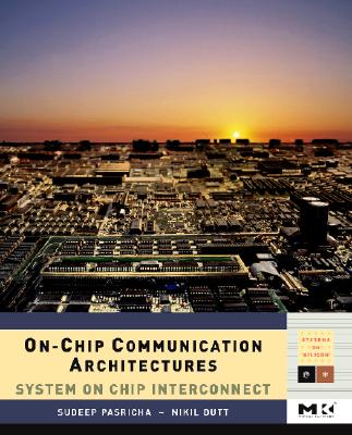 On-Chip Communication Architectures