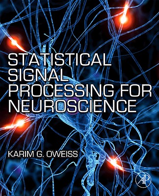 Statistical Signal Processing for Neuroscience and Neurotechnology