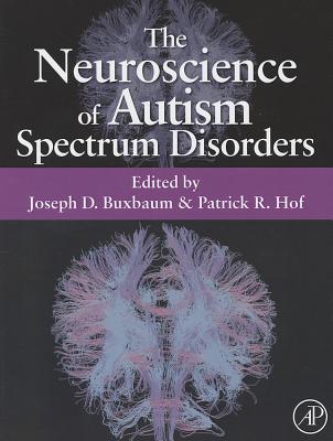 The Neuroscience of Autism Spectrum Disorders