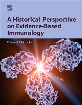 A Historical Perspective on Evidence-Based Immunology