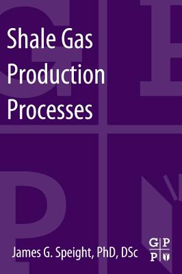 Shale Gas Production Processes