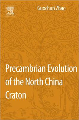 Precambrian Evolution of the North China Craton