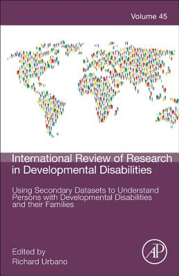 Using Secondary Datasets to Understand Persons with Developmental Disabilities and their Families