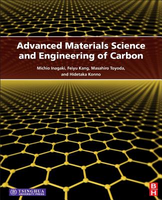 Advanced Materials Science and Engineering of Carbon