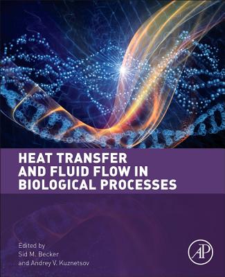 Heat Transfer and Fluid Flow in Biological Processes