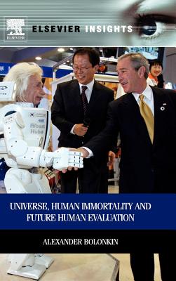 Universe, Human Immortality and Future Human Evaluation