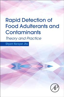 Rapid Detection of Food Adulterants and Contaminants