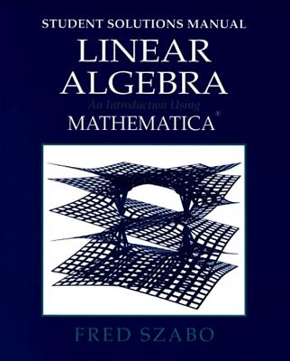 Linear Algebra with Mathematica, Student Solutions Manual