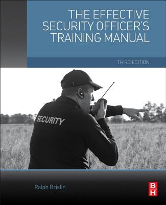 The Effective Security Officer's Training Manual