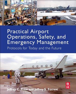 Practical Airport Operations, Safety, and Emergency Management