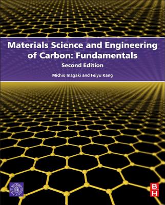 Materials Science and Engineering of Carbon: Fundamentals