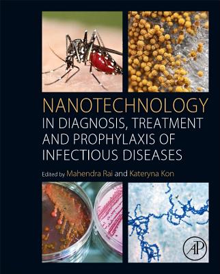 Nanotechnology in Diagnosis, Treatment and Prophylaxis of Infectious Diseases