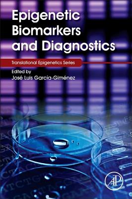 Epigenetic Biomarkers and Diagnostics