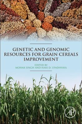 Genetic and Genomic Resources for Grain Cereals Improvement