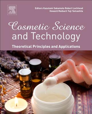 Cosmetic Science and Technology: Theoretical Principles and Applications