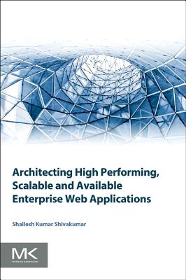 Architecting High Performing, Scalable and Available Enterprise Web Applications