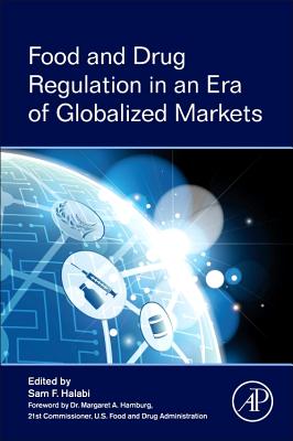 Food and Drug Regulation in an Era of Globalized Markets