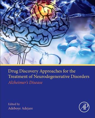 Drug Discovery Approaches for the Treatment of Neurodegenerative Disorders