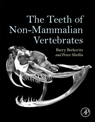 The Teeth of Non-Mammalian Vertebrates