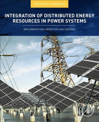 Integration of Distributed Energy Resources in Power Systems