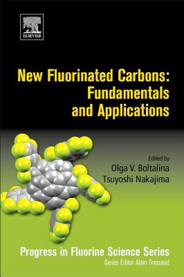 New Fluorinated Carbons: Fundamentals and Applications