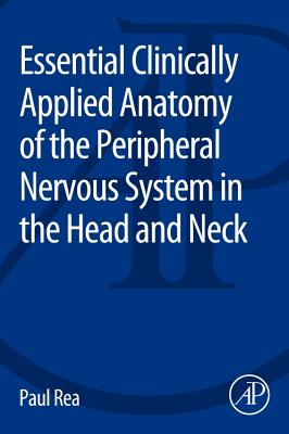 Essential Clinically Applied Anatomy of the Peripheral Nervous System in the Head and Neck