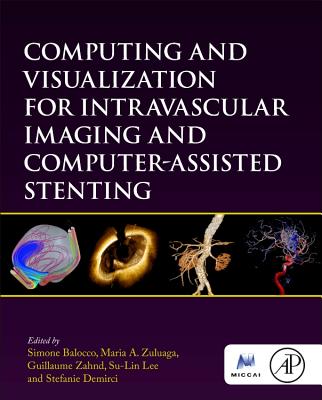 Computing and Visualization for Intravascular Imaging and Computer-Assisted Stenting