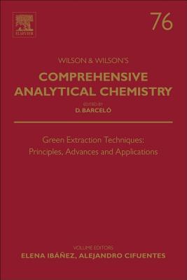 Green Extraction Techniques: Principles, Advances and Applications